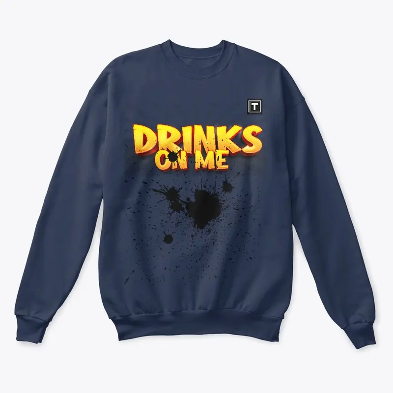 DRINKS ON ME FUN by TRIZAY TRENDS